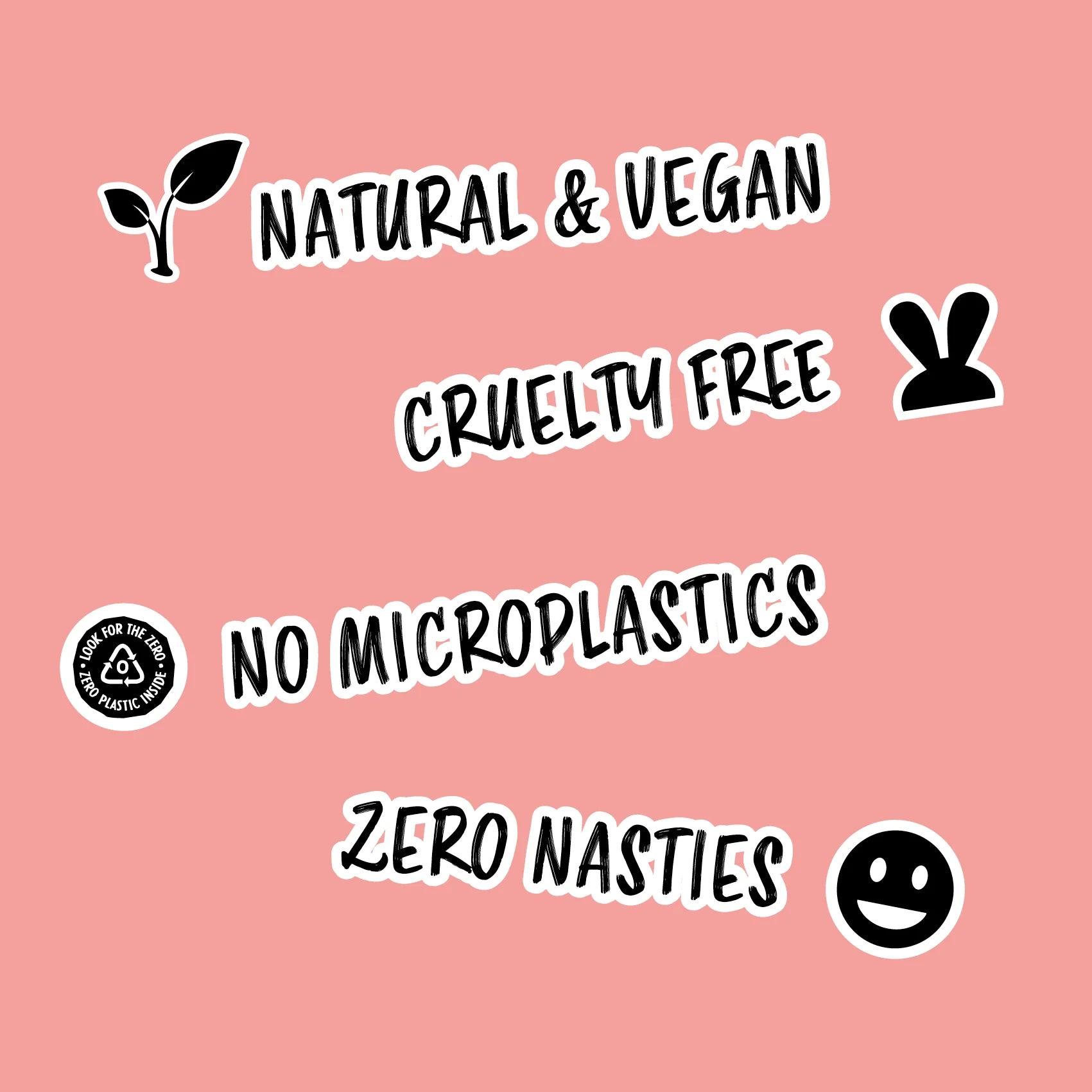 Pink background with black text and icons indicating 'Natural & Vegan', 'Cruelty Free', 'No Microplastics', and 'Zero Nasties'.